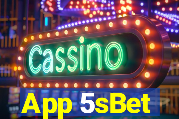 App 5sBet